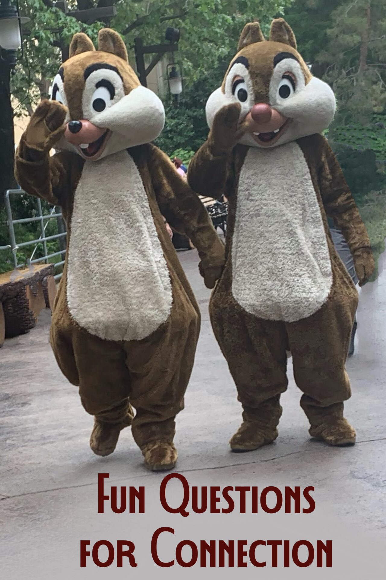 Photo of Chip and Dale walking through Disney California Adventure Park in Disneyland Resort. Title says “Fun Questions for Connection”