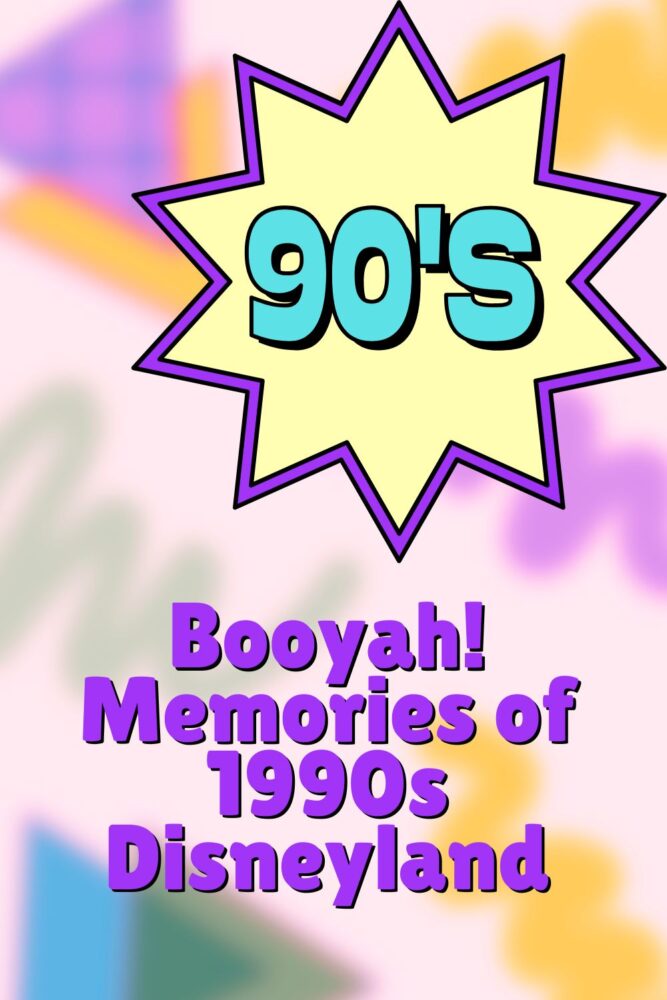 Neon scribble graphic with text that says “90’s: Booyah! Memories of 1990s Disneyland”