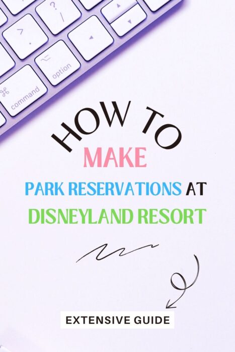 Image showing purple keyboard behind text: “How to Make Park Reservations at Disneyland Resort, extensive guide”