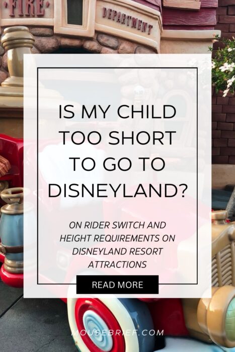 Photo of red fire engine at Mickey’s Toontown in Disneyland Park overlayed with text box that says “Is my child too short to go to Disneyland? On Rider Switch and height requirements on Disneyland Resort attractions”