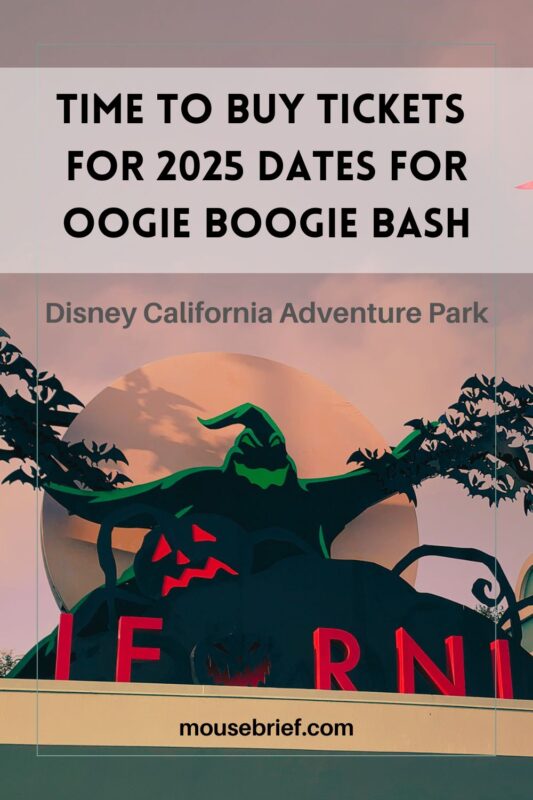 Photo of entrance to Disney California Adventure Park showing decoration of Oogie Boogie silhouette with bats. Title across the image says “Time to buy tickets for 2025 dates for Oogie Boogie Bash, Disney California Adventure Park”