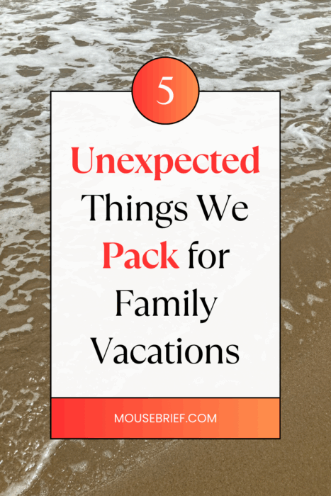 Photo of beach waterline with title “5 Unexpected Things We Pack for Family Vacations”