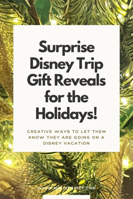 Photo of lit Christmas tree with title “Surprise Disney Trip Gift Reveals for the Holidays: Creative ways to let them know they are going on a Disney vacation”